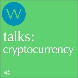 Show cover of W talks: cryptocurrency