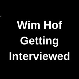 Show cover of Wim Hof Getting Interviewed