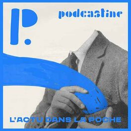 Show cover of Podcastine - L'actu dans la poche