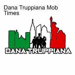 Show cover of Dana Truppiana Mob Times