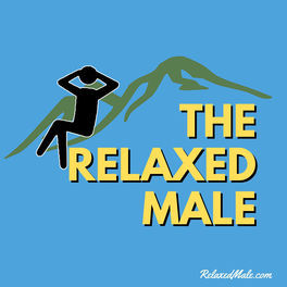 Listen to The Relaxed Male podcast | Deezer