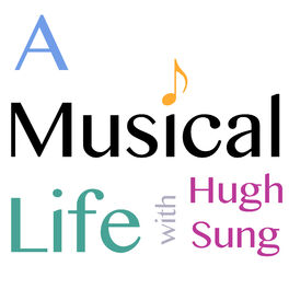 Show cover of A Musical Life with Hugh Sung