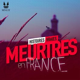 Show cover of Meurtres en France • Histoires Vraies