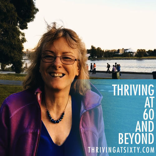 Listen to thriving at sixty podcast deezer