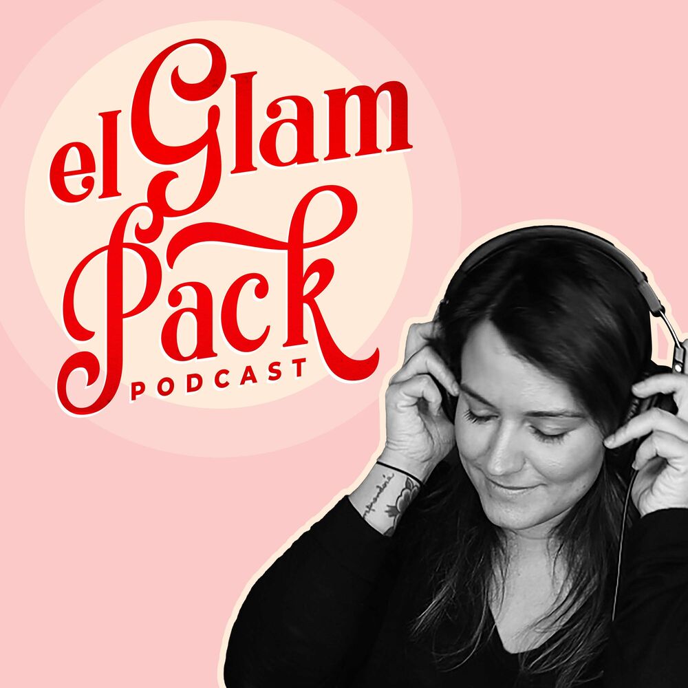 Listen to el Glam Pack Podcast podcast | Deezer