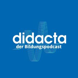 Show cover of didacta - der Bildungspodcast