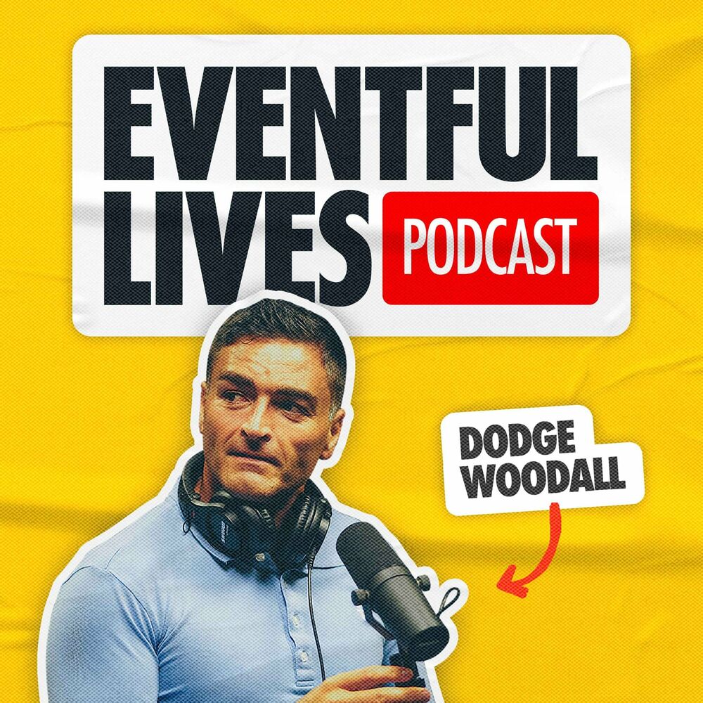 Listen to Eventful Lives with Dodge Woodall podcast Deezer picture