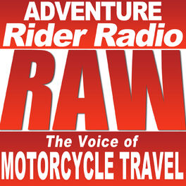 Show cover of Adventure Rider Radio RAW Motorcycle Roundtable Talks