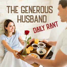 Show cover of The Generous Husband Daily Rant