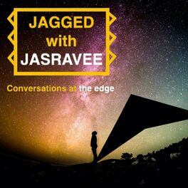 Show cover of Jagged with Jasravee : Cutting-Edge Marketing Conversations with Thought Leaders