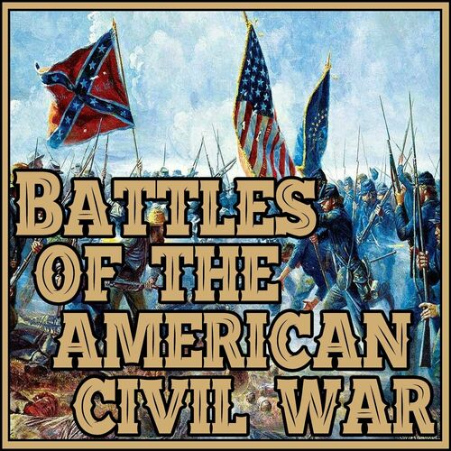 Escucha el podcast Battles Of The American Civil War | Deezer