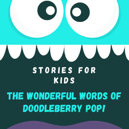 Show cover of Stories for Kids - The Wonderful Words of DoodleBerry Pop