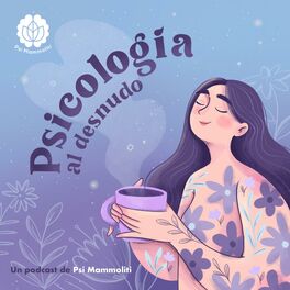 Show cover of Psicologia Al Desnudo | @psi.mammoliti