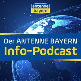 Show cover of ANTENNE BAYERN Info-Podcast
