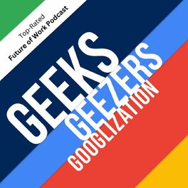 Show cover of Geeks Geezers and Googlization Show