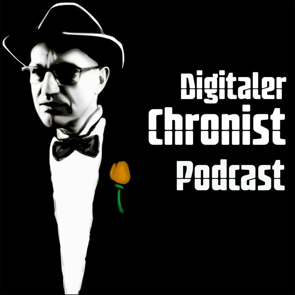 Listen to Podcast von Digitaler Chronist podcast | Deezer