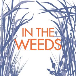 Show cover of In the Weeds