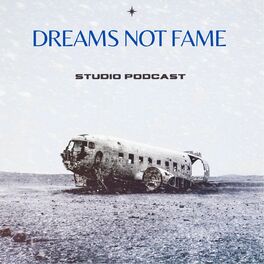 Show cover of Dreams Not Fame Podcast