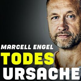 Show cover of TODESURSACHE – Der Podcast mit Marcell Engel