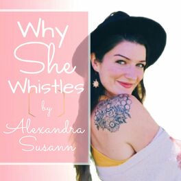 Show cover of Why She Whistles Podcast