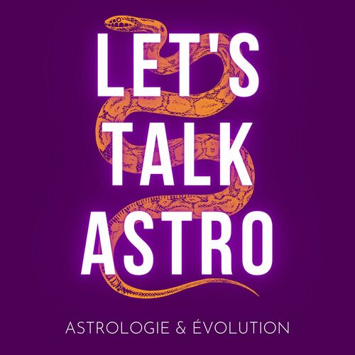 Listen To Let S Talk Astro Podcast Deezer