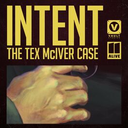 Show cover of Intent: The Tex McIver Case