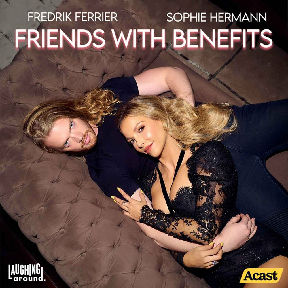 Listen to Friends With Benefits podcast | Deezer