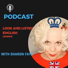 Show cover of Look and Listen English Lessons | English conversation practice Podcast with Sharon Faye