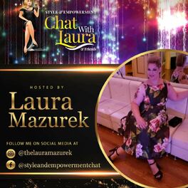 Show cover of Style & Empowerment Chat With Laura & Friends Radio