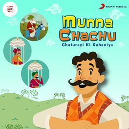 Listen to Munna Chachu – Chaturayi Ki Kahaniya podcast | Deezer