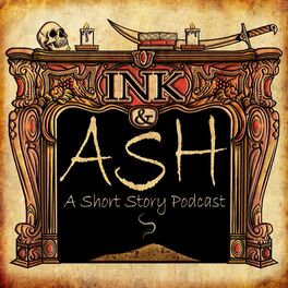 Show cover of Ink and Ash: A Short Story Podcast