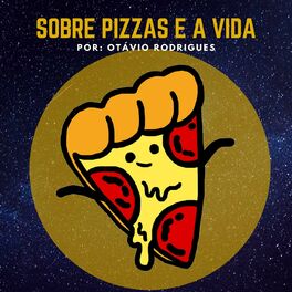 Show cover of Sobre Pizzas e a Vida