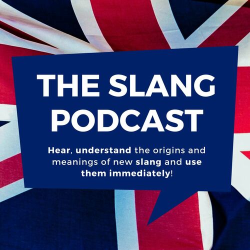 escuchar-el-podcast-the-slang-podcast-learn-british-english-now-deezer