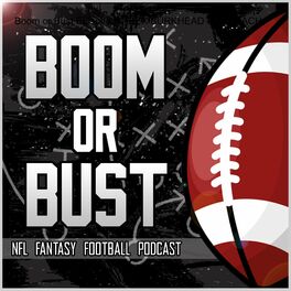 Show cover of Boom or Bust NFL Fantasy Football Podcast