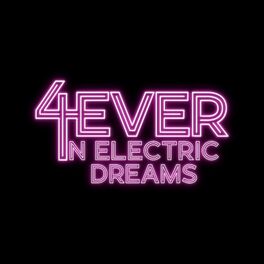 Show cover of 4ever In Electric Dreams