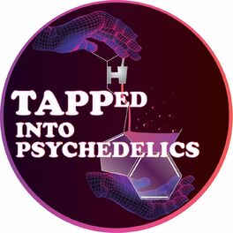 Show cover of Tapped Into Psychedelics
