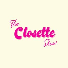Show cover of The Closette Show