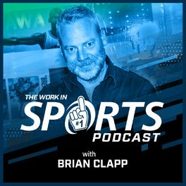 Show cover of The Work in Sports Podcast - Insider Advice for Sports Careers