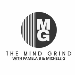 Show cover of The Mind Grind w/Pamela & Michele