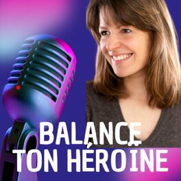 Show cover of Balance ton héroïne