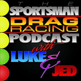 Show cover of The Sportsman Drag Racing Podcast w/ Luke & Jed