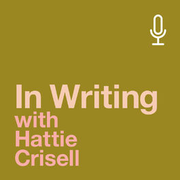 Show cover of In Writing with Hattie Crisell