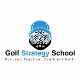 Show cover of Golf Strategy School Podcast
