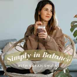 Show cover of Simply in Balance with Sarah Smutny