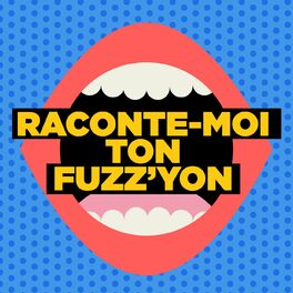 Show cover of Raconte-moi ton Fuzz’Yon