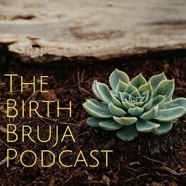 Show cover of Birth Bruja Podcast