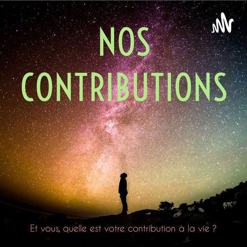 Listen to Nos Contributions Podcast podcast Deezer