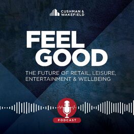 Show cover of FEEL GOOD: The Future of Retail, Leisure, Entertainment & Wellbeing