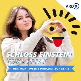 Show cover of Schloss Einstein total privat – der MDR TWEENS Podcast zur Serie