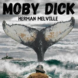 Listen To Moby Dick - Herman Melville Podcast | Deezer